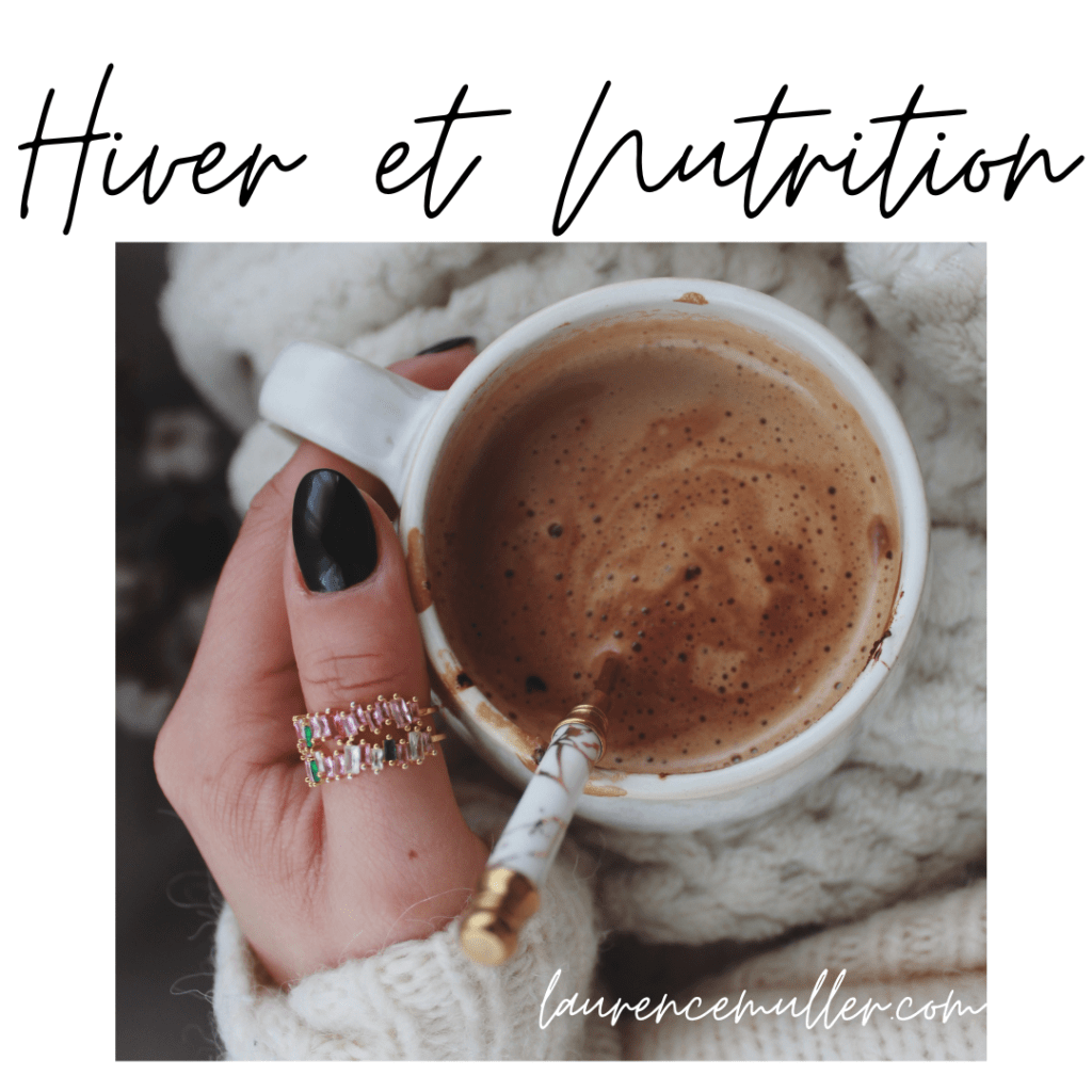 Nutrition Hivernale : Aliments Chauds pour le Corps et l'Âme - Laurence Muller